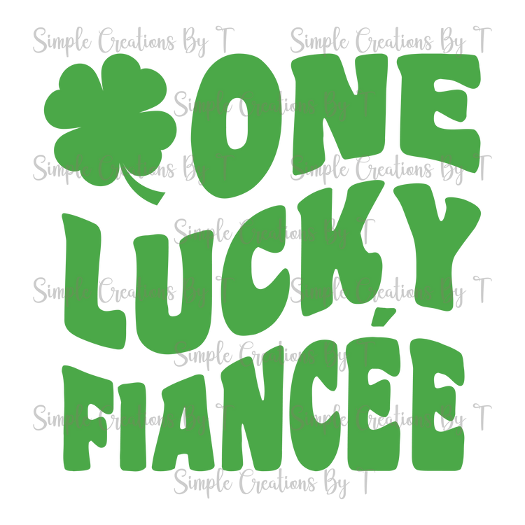 One Lucky Fiancée - PNG Digital File (4 Various Designs)