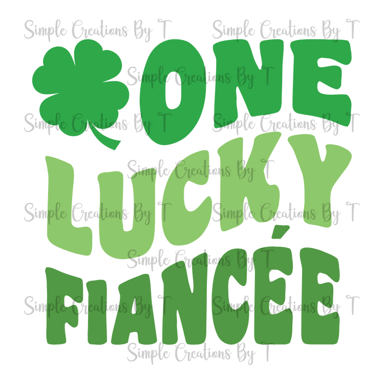 One Lucky Fiancée - PNG Digital File (4 Various Designs)
