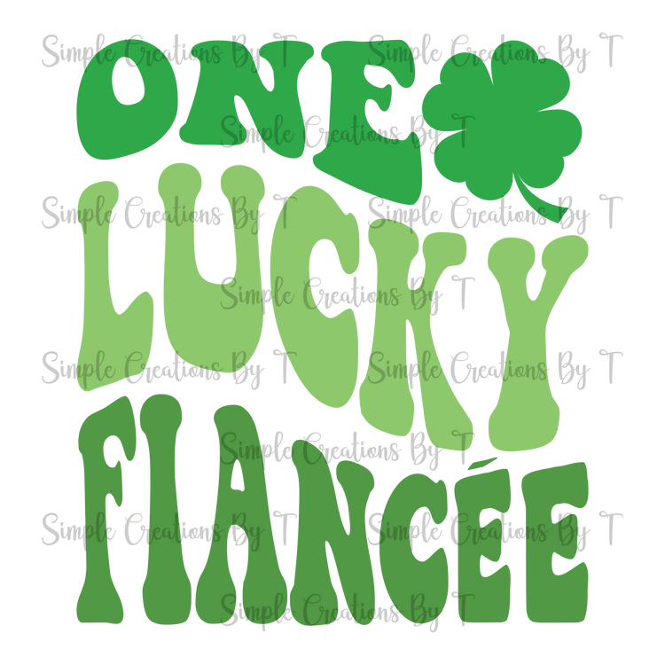 One Lucky Fiancée - PNG Digital File (4 Various Designs)