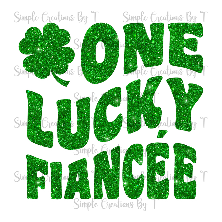 One Lucky Fiancée - PNG Digital File (4 Various Designs)
