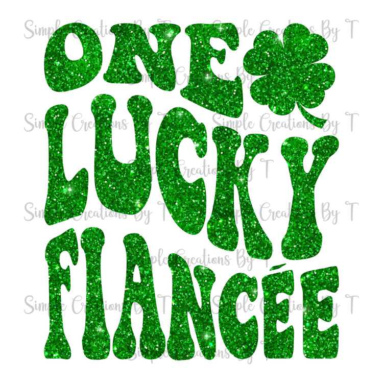 One Lucky Fiancée - PNG Digital File (4 Various Designs)