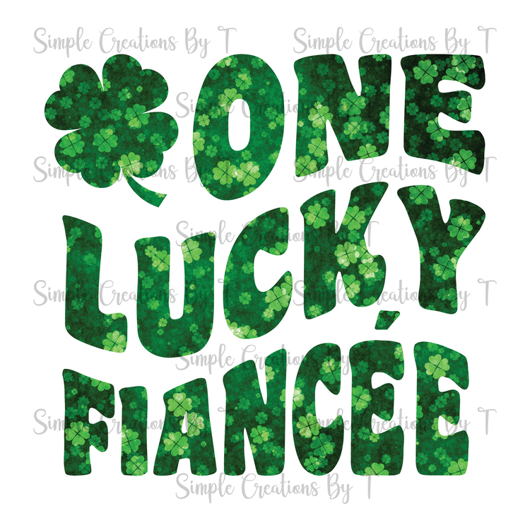 One Lucky Fiancée - PNG Digital File (4 Various Designs)