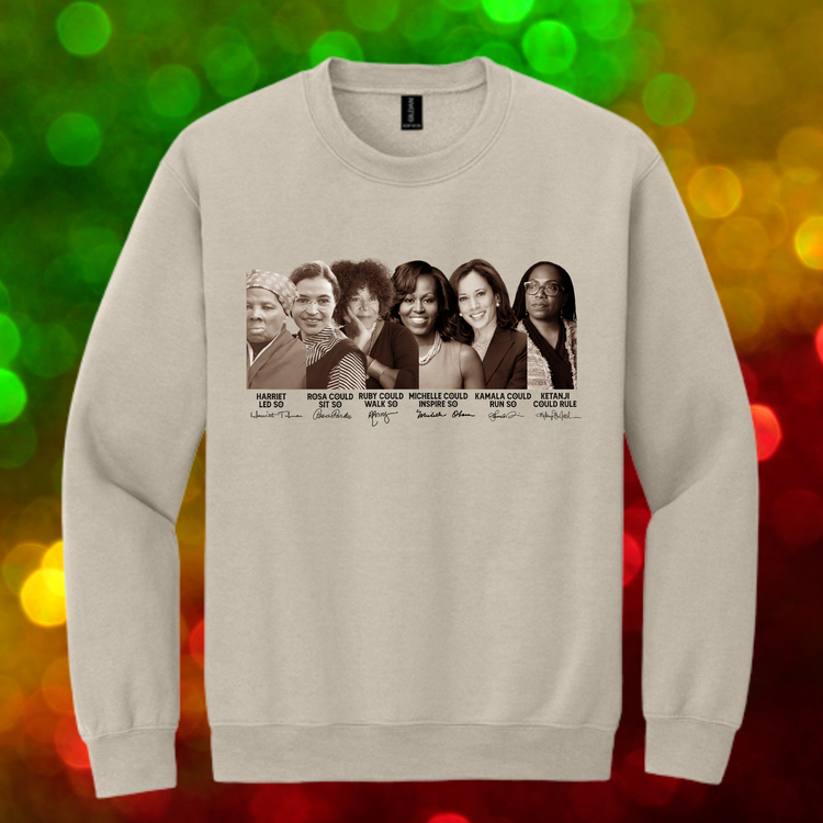 Women Who Paved The Way Unisex T-Shirt/Sweatshirt