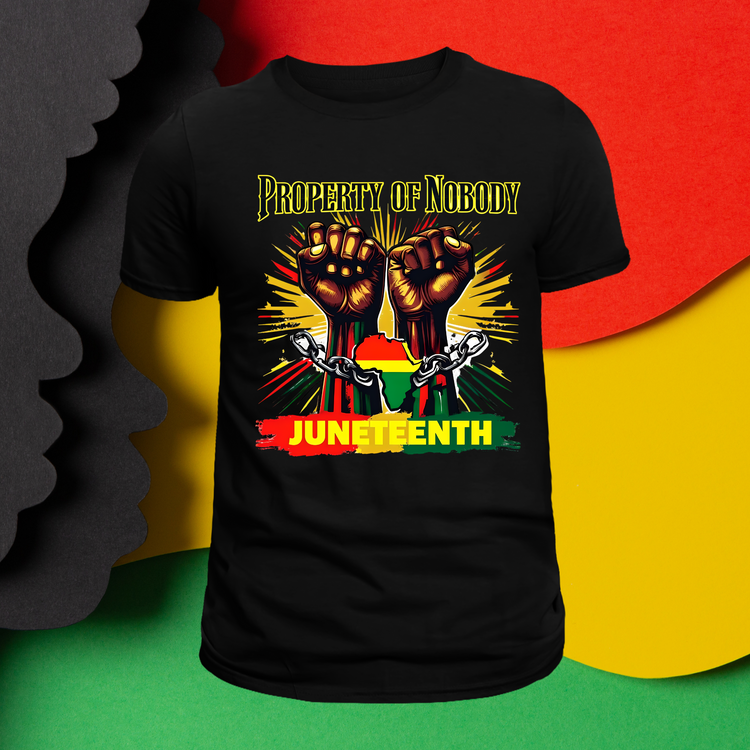 Juneteenth Property of Nobody Short Sleeve T-Shirt