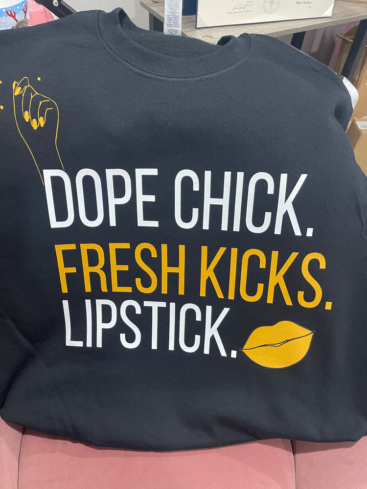 Dope Chick. Fresh Kicks. Lipstick. Sweatshirt