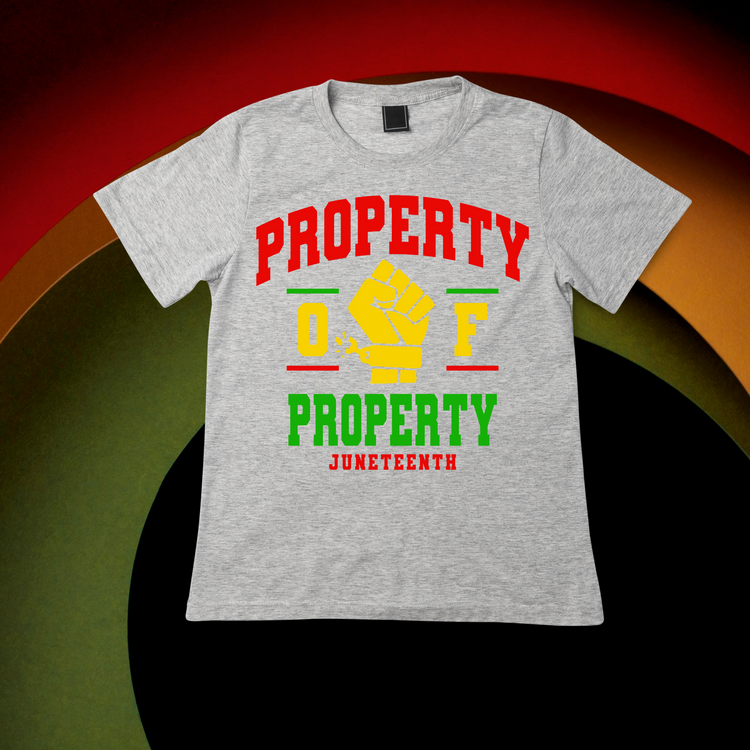 Juneteenth Property of Nobody Design 2 Short Sleeve T-Shirt