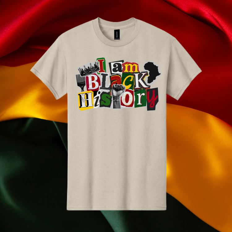 I am Black History 2 Unisex T-Shirt/Sweatshirt