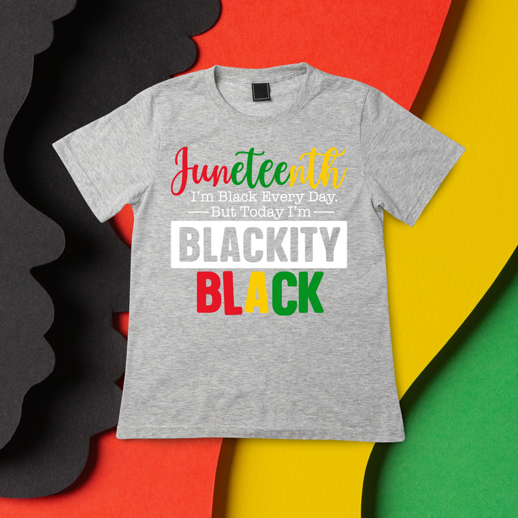 Juneteenth / Blackity Black Short Sleeve T-Shirt