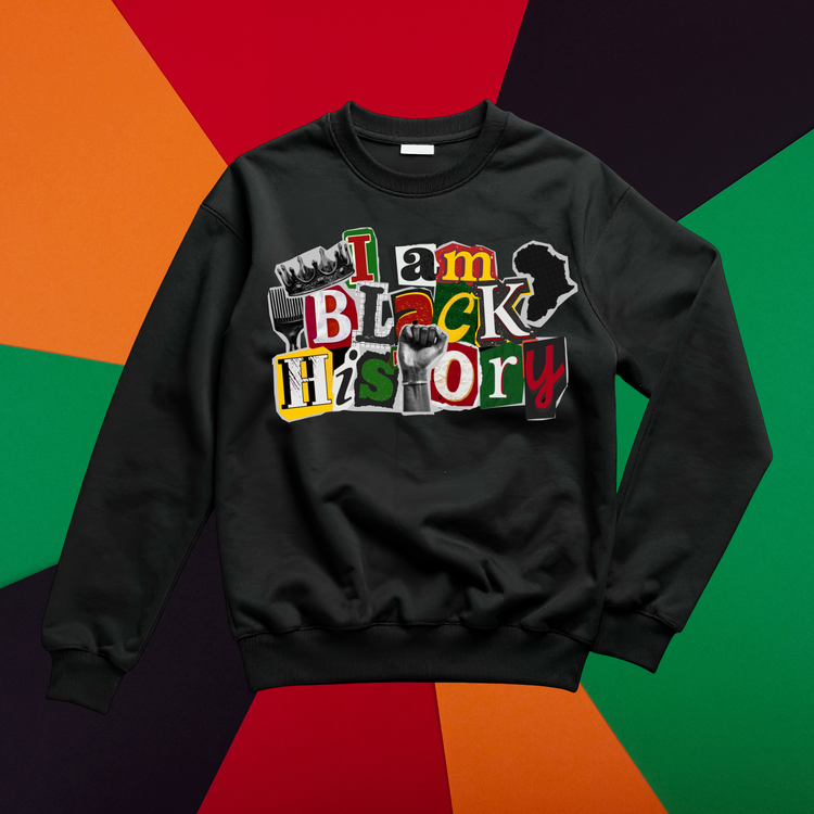 I am Black History 2 Unisex T-Shirt/Sweatshirt