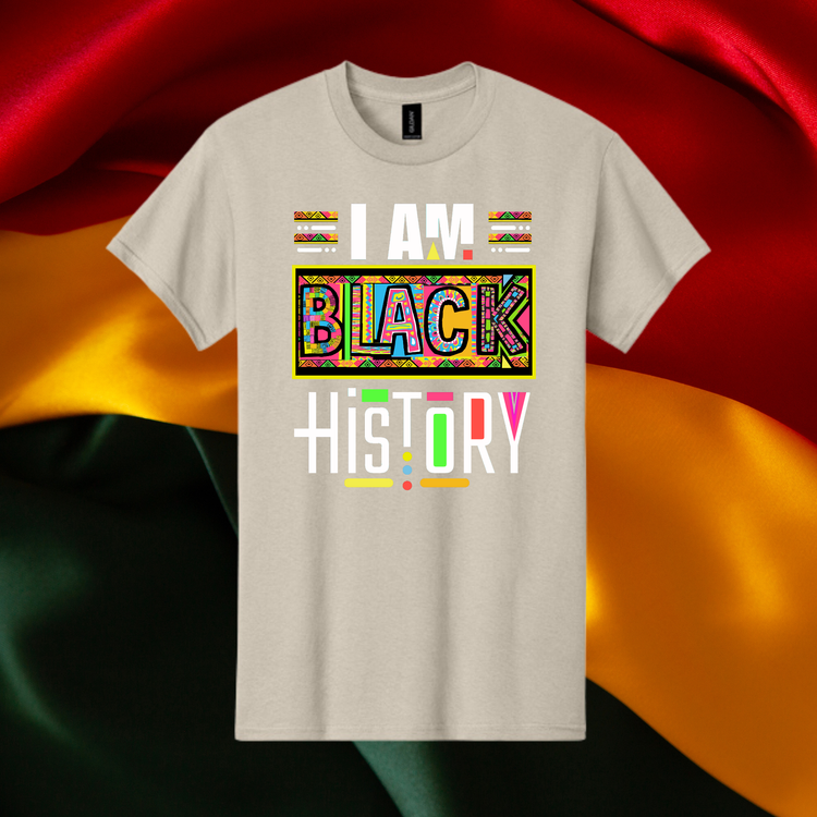 I am Black History Unisex T-Shirt/Sweatshirt