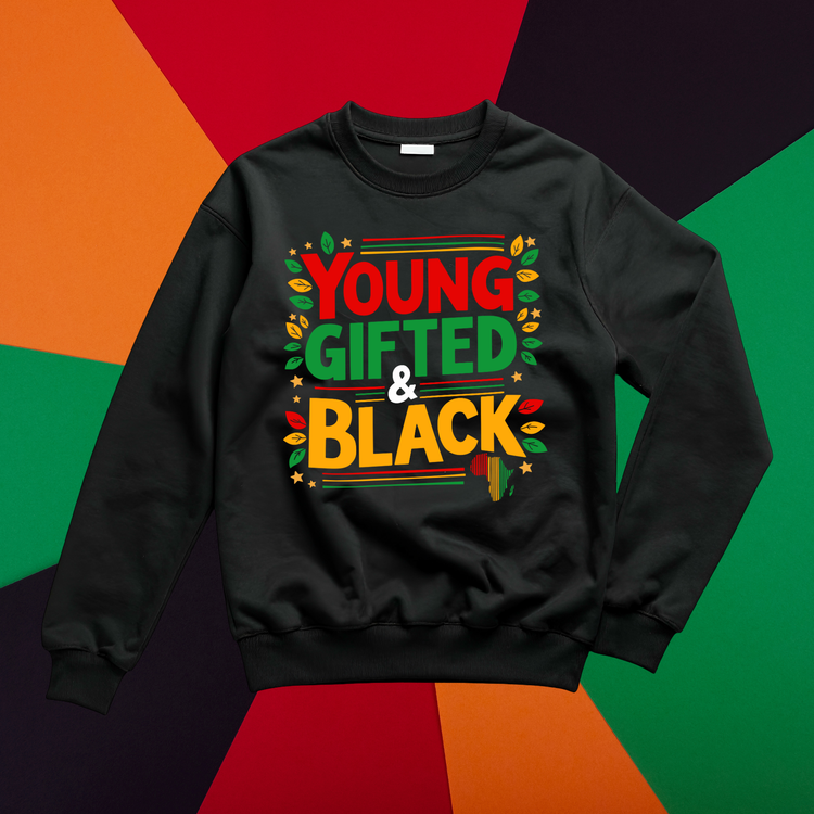Young Gifted & Black Unisex T-Shirt/Sweatshirt
