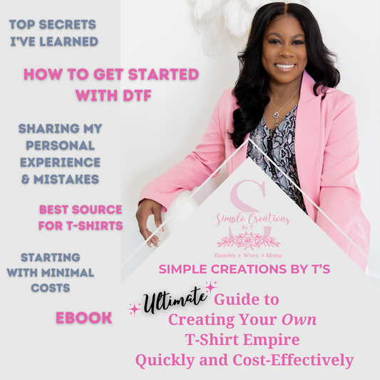 Simple Creations By T's Ebook: Ultimate Guide to Creating Your Own T-Shirt Empire Quickly and Cost-Effectively